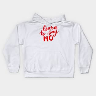 Learn to say no - red Kids Hoodie